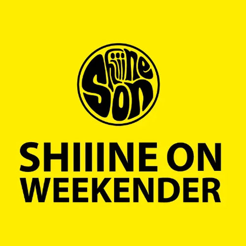 shiiine Thursday 12th November - Tuesday 17th November